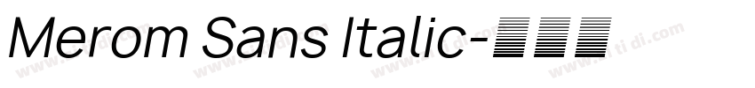 Merom Sans Italic字体转换
